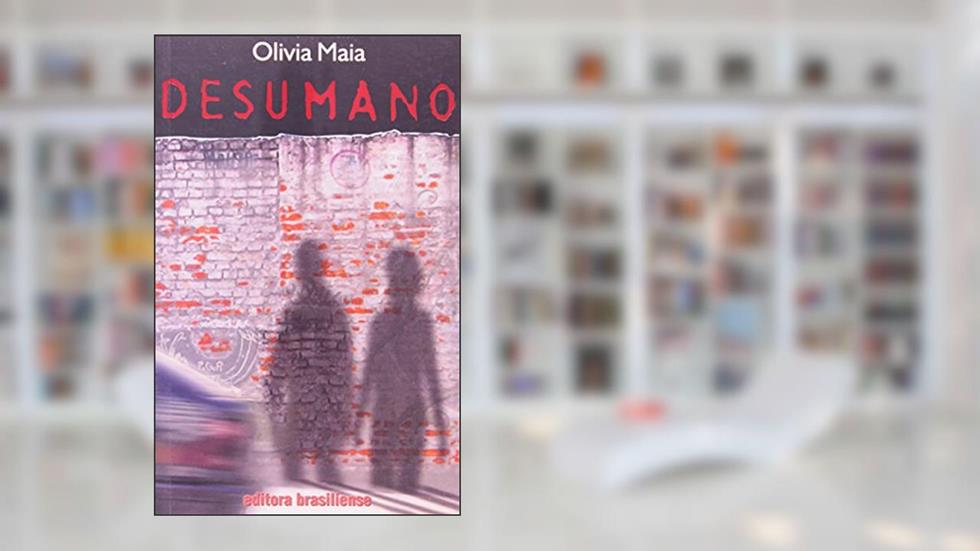 Desumano, do autor Olivia Maia Rezende