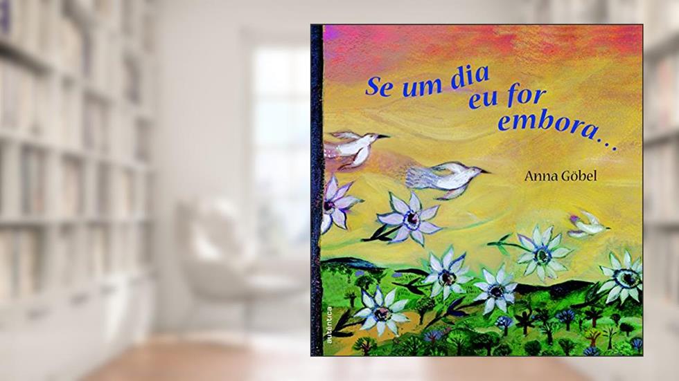Se um dia eu for embora, do autor Anna Göbel