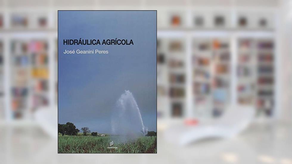 Hidráulica agrícola, do autor José Geanini Peres