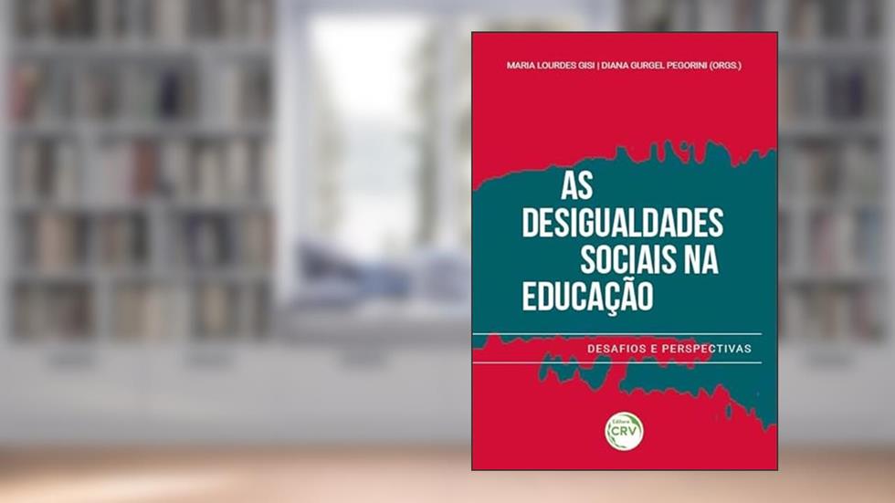 As Desigualdades Sociais na Educação: Desafios e Perspectivas, do autor Maria Lourdes Gisi; Diana Gurgel. Pegorini