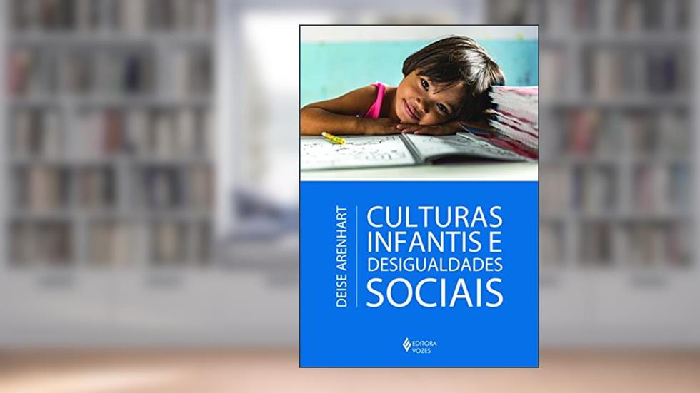 Culturas infantis e desigualdades sociais, do autor Deise Arenhart