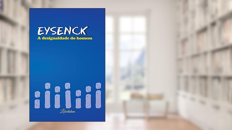 A desigualdade do homem, do autor Hans Jürgen Eysenck