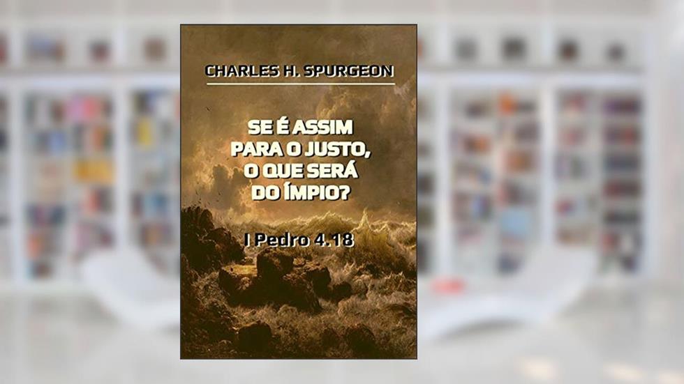 Se É Assim Para O Justo O Que Será Do Ímpio?, do autor Silvio Duytra