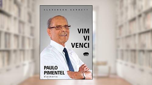 Capa de Vim, vi, venci: Paulo Pimentel - Biografia, do autor Cleverson Garrett