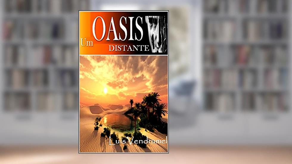 Um OASIS distante, do autor Luis Vendramel