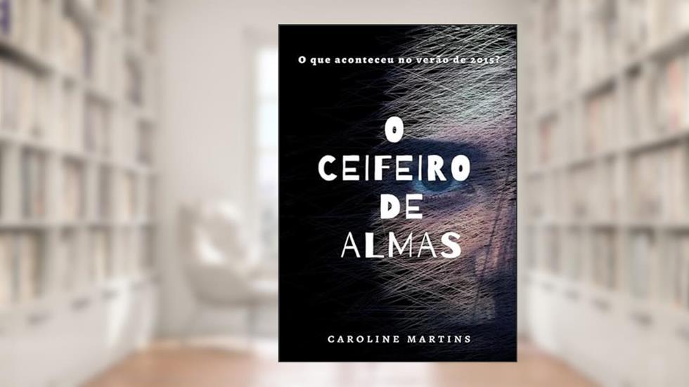 O Ceifeiro De Almas, do autor Caroline Martins