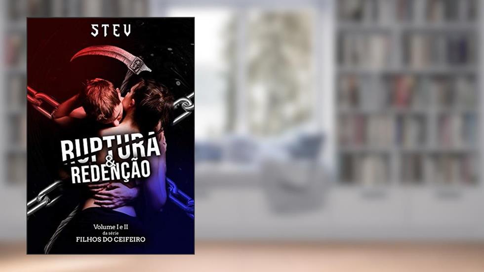 Ruptura & Redenção: Série Filhos do Ceifeiro VOL. I & II, do autor Stev Deacker