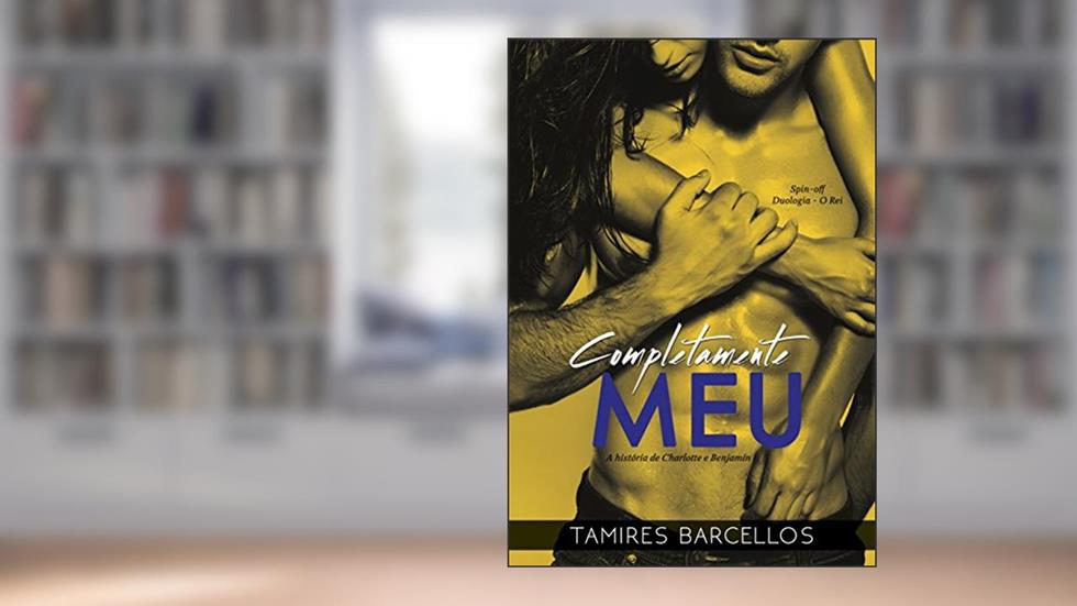 Conto: Completamente Meu, do autor Tamires Barcellos