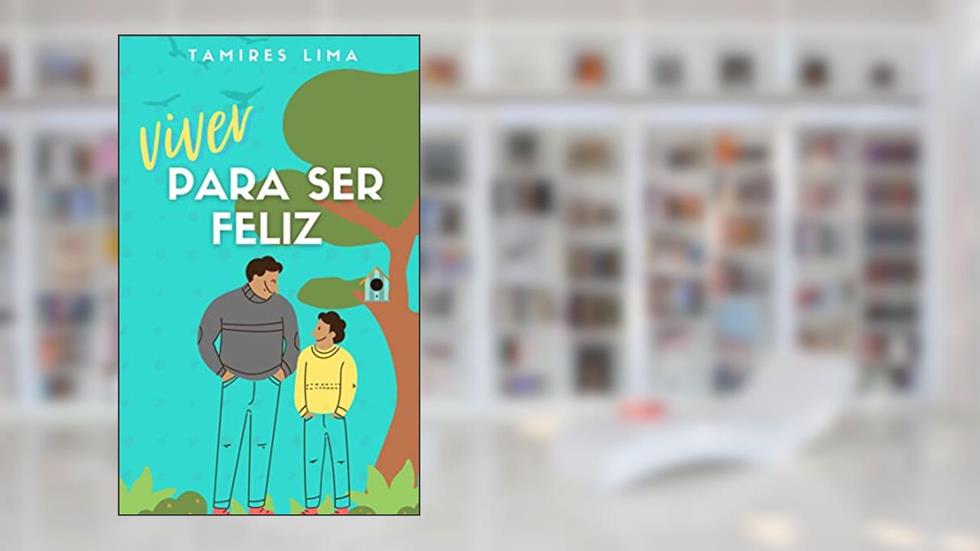 Viver para ser feliz, do autor Tamires Lima
