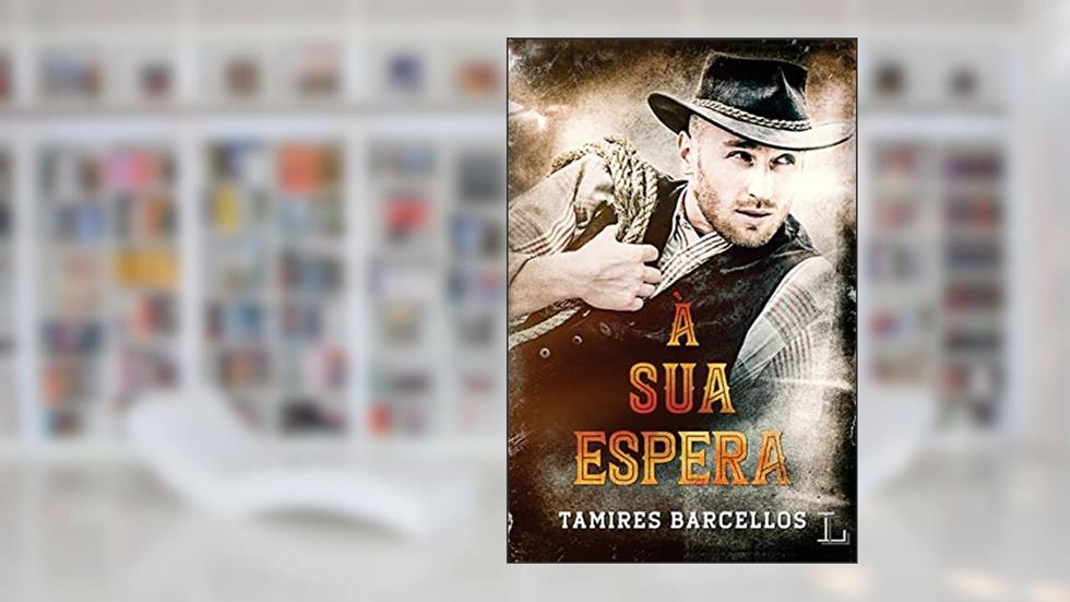 À sua Espera, do autor Tamires Barcellos