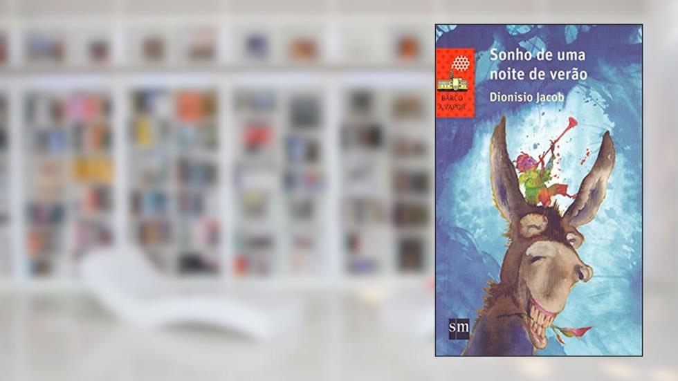 Sonho de Uma Noite de Verão, do autor Dionisio Jacob