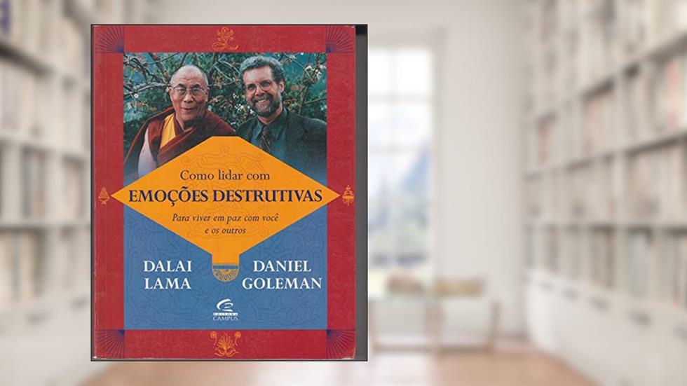 Como Lidar Com Emocoes Destrutivas - Para Viver Em Paz Com Voce E Os O, do autor Lama, Dalai^Goleman, Daniel