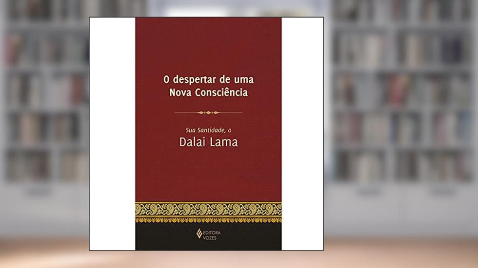 Despertar de uma nova consciência, do autor Dalai Lama