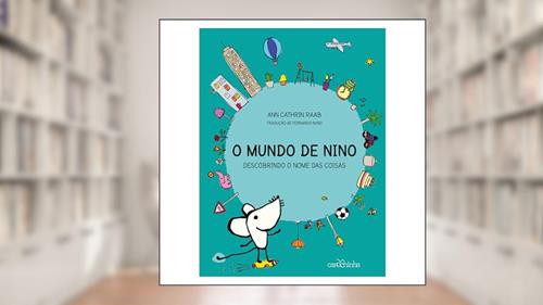 Capa de O mundo de Nino: Descobrindo o nome das coisas, do autor Ann Cathrin Raab