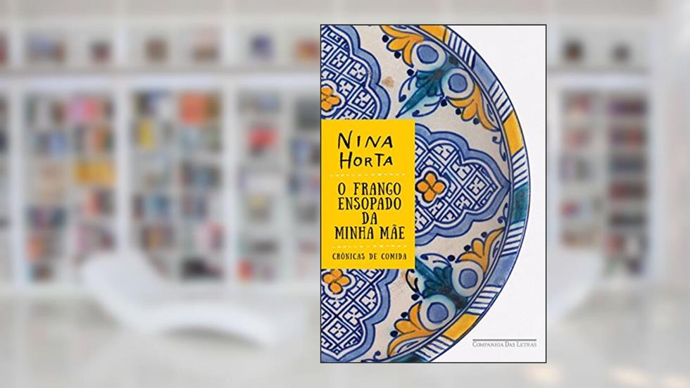 O frango ensopado da minha mãe, do autor Nina Horta