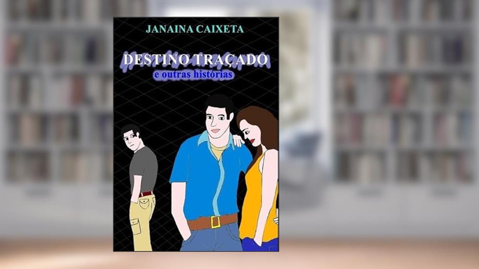 Destino Tracado e Outras Historias, do autor Janaina Caixeta De Oliveira
