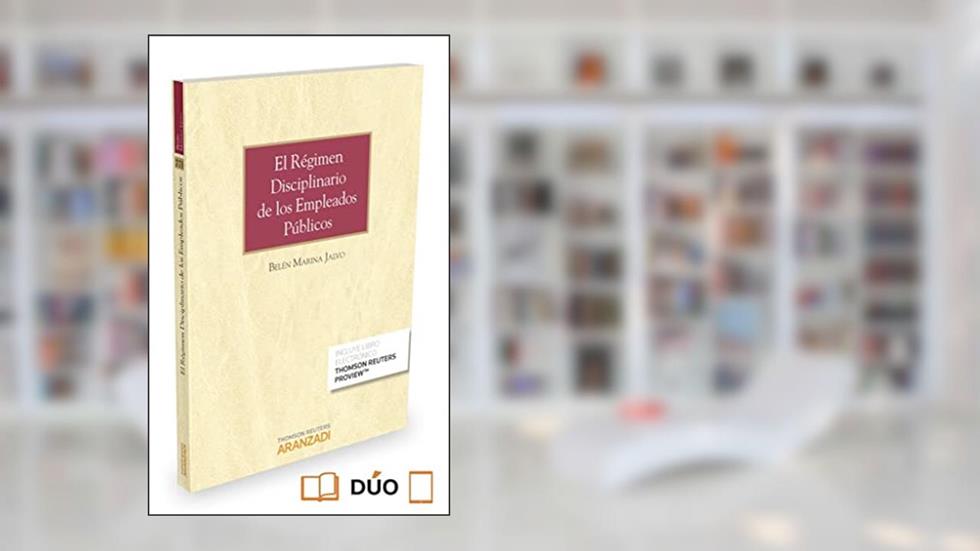 El régimen disciplinario de los Empleados Públicos (Papel + e-book), do autor Belén Marina Jalvo