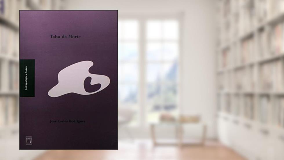 Tabu da morte, do autor José Carlos Rodrigues