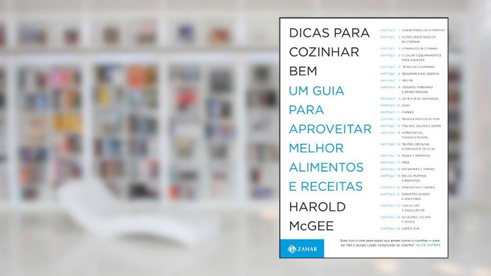 Dicas para cozinhar bem: Um guia para aproveitar melhor alimentos e receitas, do autor Harold Mcgee