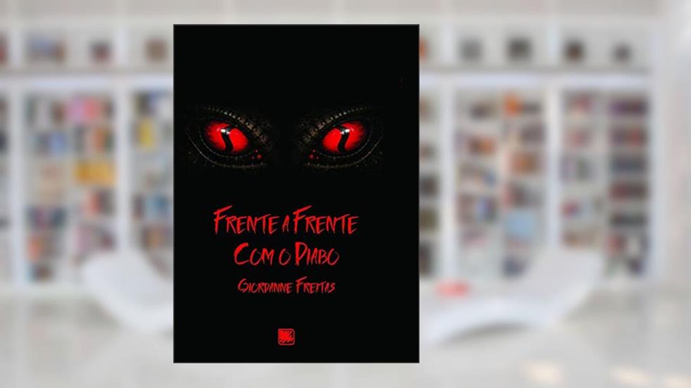 Frente a Frente com o Diabo, do autor Giordanne Freitas