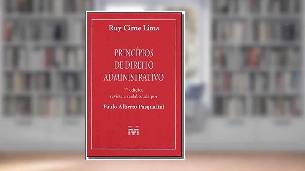 Princípios de direito administrativo - 7 ed./2007, do autor Ruy S. Lima