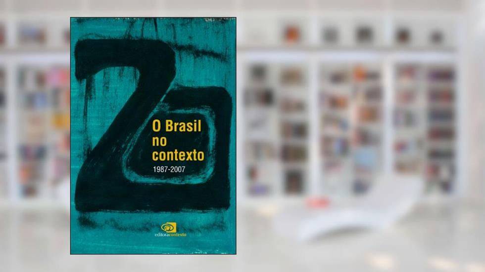 Brasil no Contexto - 1987 - 2007, O, do autor Jaime Pinsky