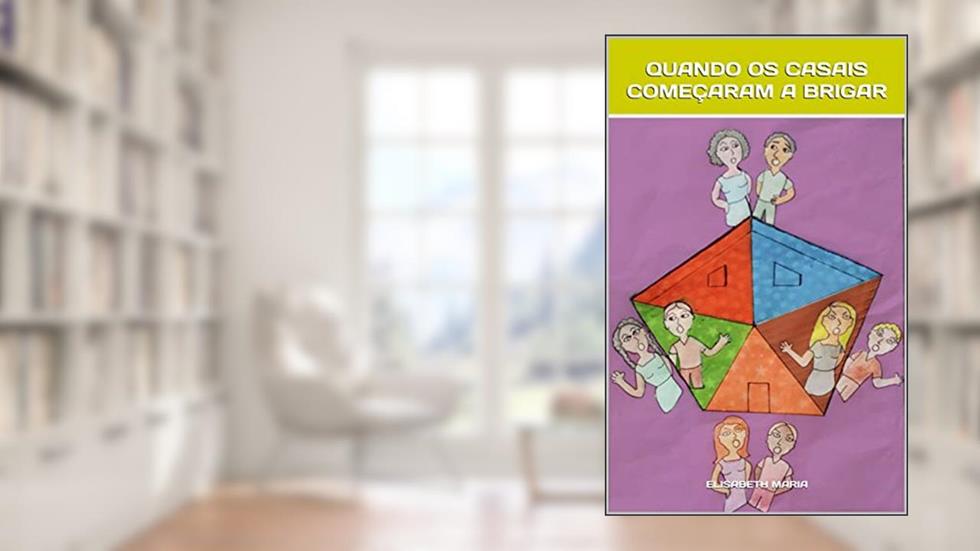 Quando os casais começaram a brigar, do autor Elisabeth Maria Marques Carvalho Santos