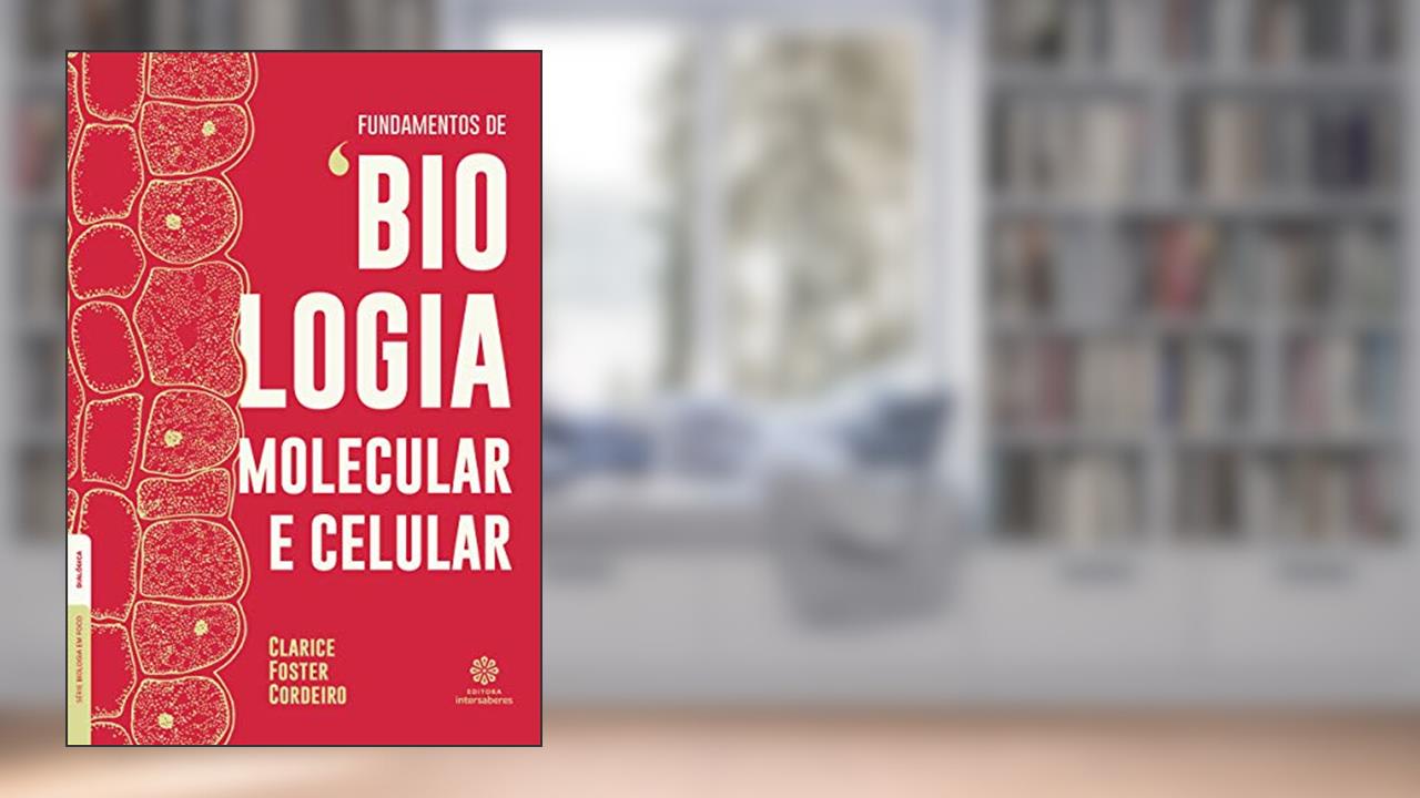 Fundamentos de biologia molecular e celular, do autor Clarice Foster Cordeiro