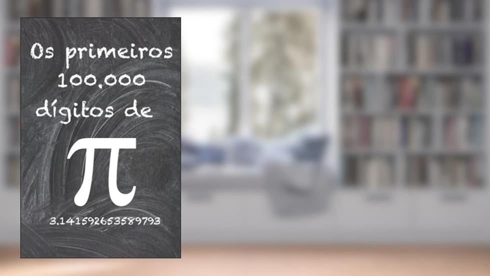 Os primeiros 100.000 dígitos de Pi: O número irracional mais enigmático do mundo, o número pi., do autor Jaime Fernandez