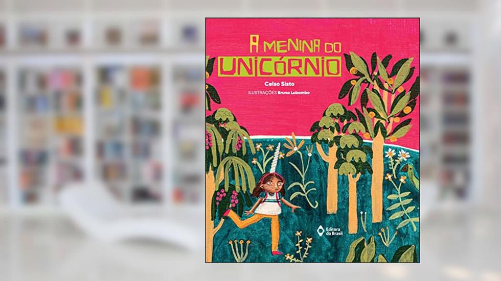 A menina do unicórnio (Cometa Literatura), do autor Celso Sisto