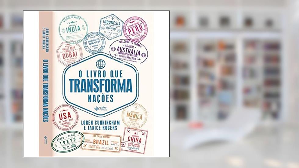 O Livro que Transforma Nações, do autor Loren Cunningham; Janice Rogers