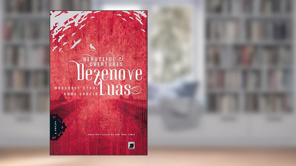 Dezenove luas (Vol. 4), do autor Kami Garcia; Margaret Stohl