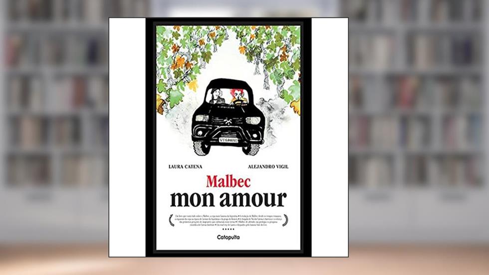 Malbec Mon Amour: Volume 1, do autor Laura Catena; Alejandro Vigil