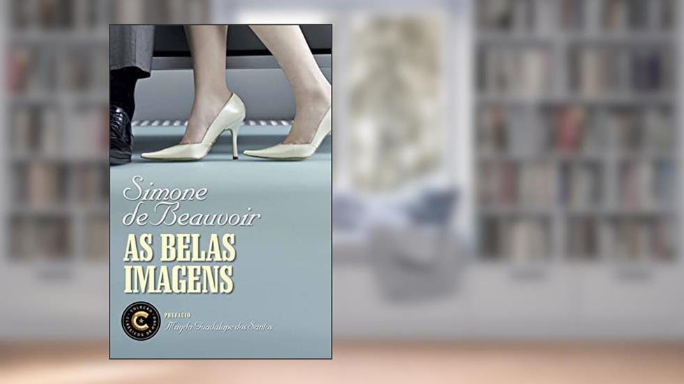 As belas imagens, do autor Simone de Beauvoir