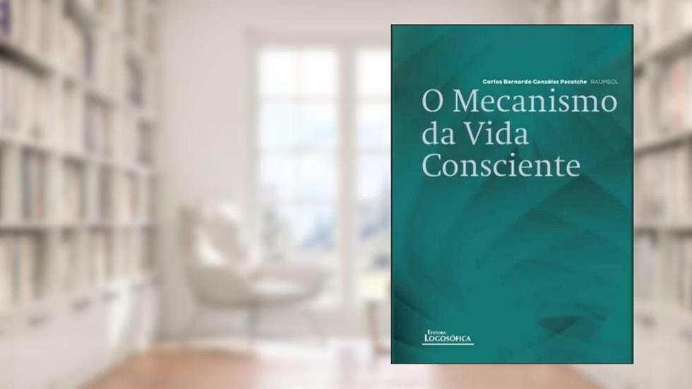 Mecanismo Da Vida Consciente, O, do autor Carlos Bernardo Gonzalez Pecotche Raumsol