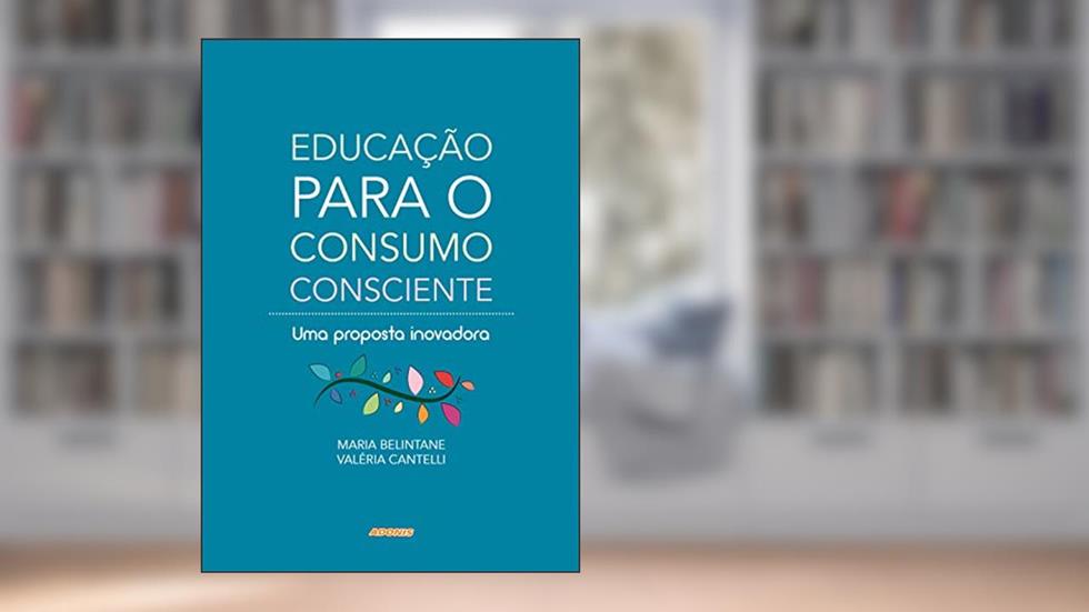 Educação Para o Consumo Consciente, do autor Maria Belintane