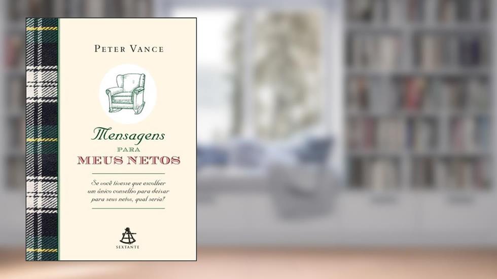 Mensagens Para Meus Netos, do autor Peter Vance
