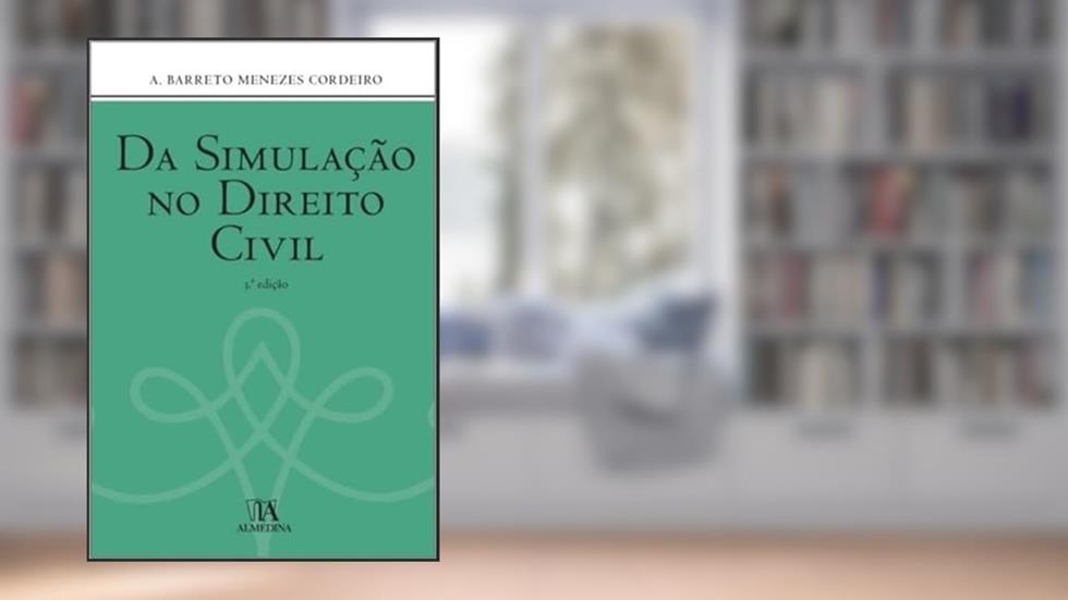 Da Simulação no Direito Civil, do autor A. Barreto Menezes Cordeiro