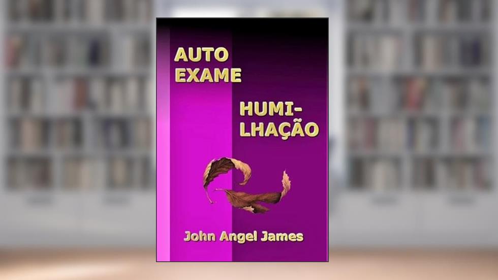 Autoexame e Humilhacao, do autor Silvio Dutra