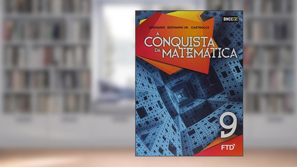 A Conquista da Matemática - 9º ano, do autor José Ruy Giovanni; José Ruy Giovanni Jr.; Benedicto Castrucci