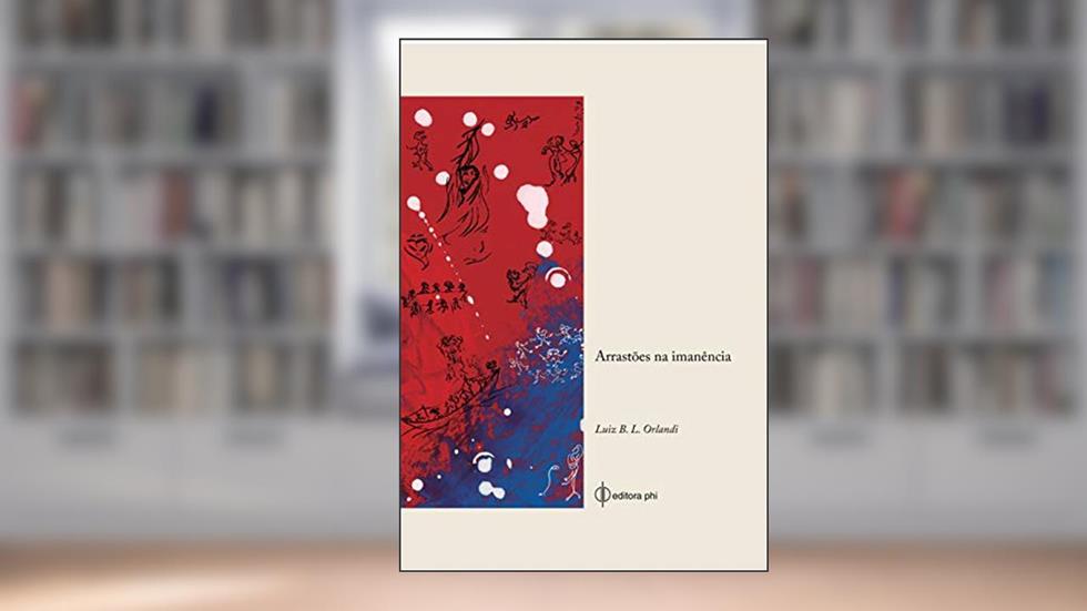 Arrastões na Imanência, do autor Luiz Benedicto Lacerda Orlandi