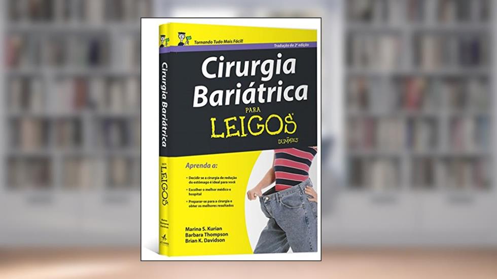 Cirurgia Bariátrica Para Leigos, do autor Marina S. Kurian; Barbara Thompson; Brian K. Davidson