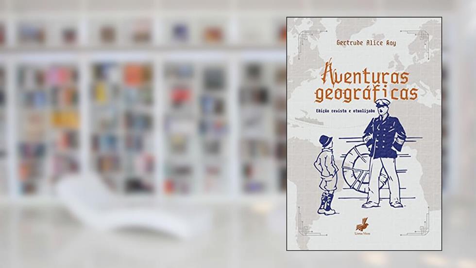 Aventuras Geográficas, do autor Gertrude Alice Kay