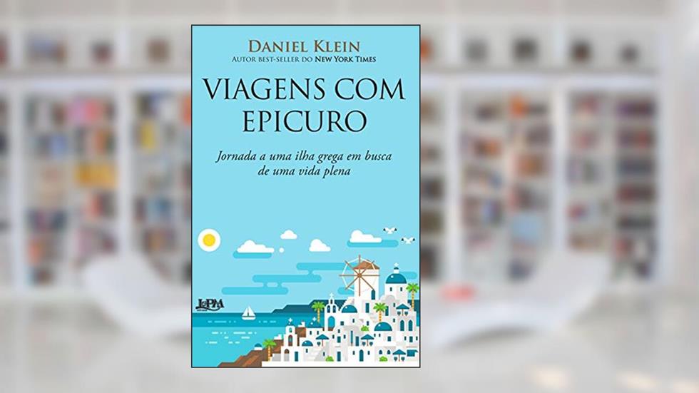 Viagens com Epicuro, do autor Daniel Klein