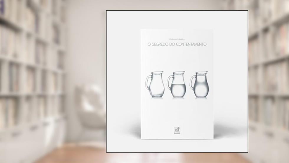 O segredo do contentamento, do autor Dr. William Barcley