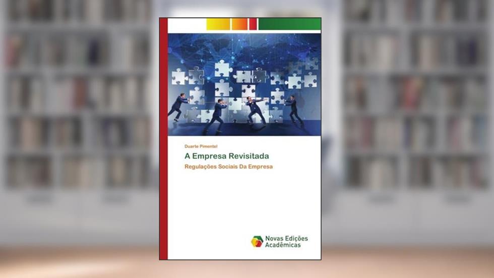 A Empresa Revisitada: Regulações Sociais Da Empresa, do autor Duarte Pimentel