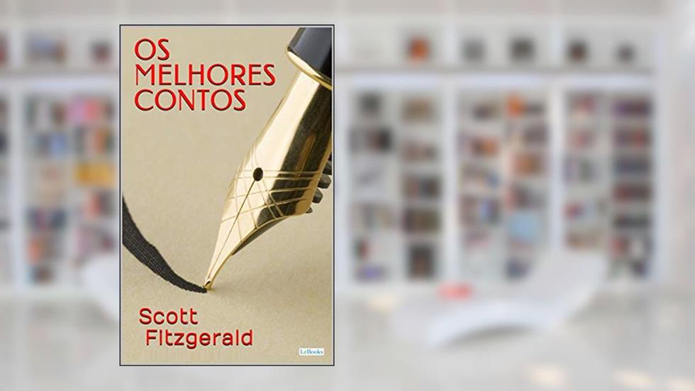 Os Melhores Contos de Scott Fitzgerald (Col. Melhores Contos), do autor F. Scott Fitzgerald