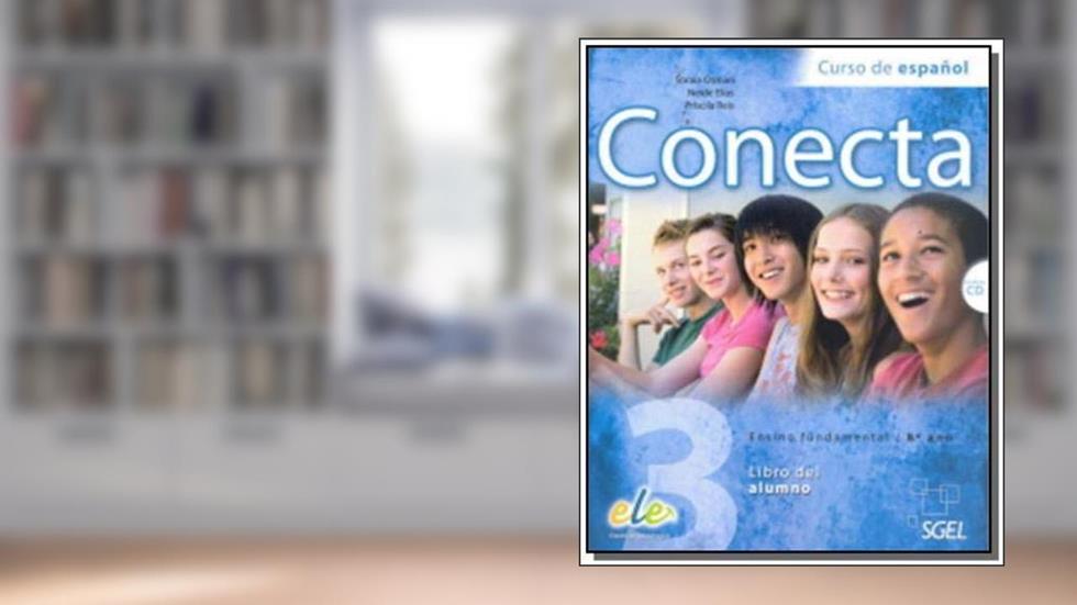 Conecta. Libro Del Alumno - Volume 3, do autor Priscila Reis; Soraia Osman; Neide Elias