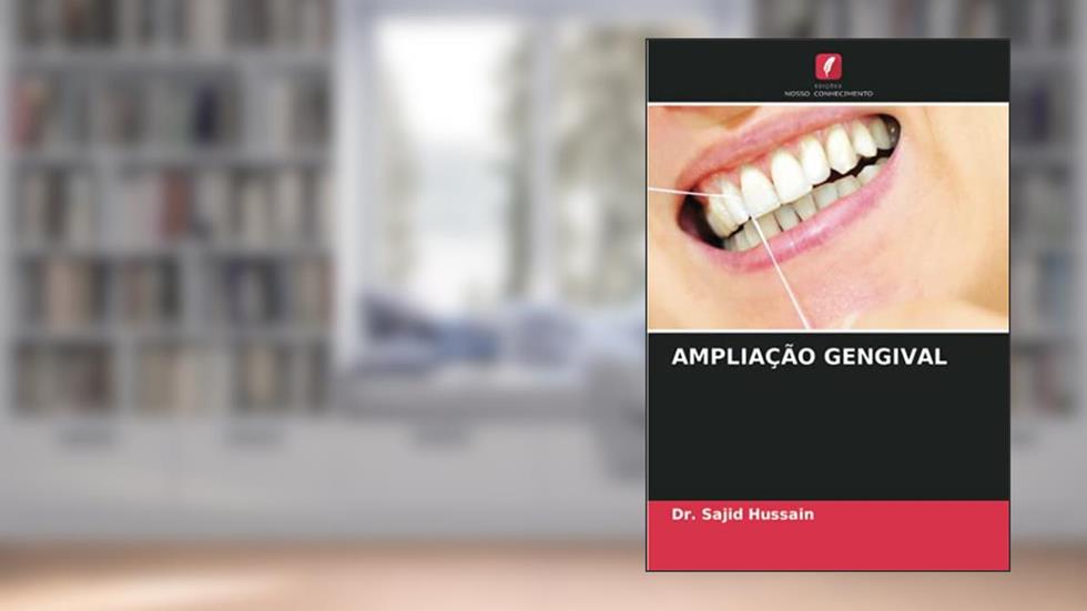 AMPLIAÇÃO GENGIVAL, do autor Sajid Hussain