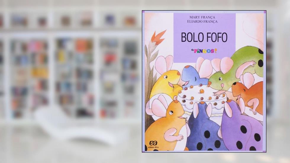 Bolo fofo!, do autor Mary França